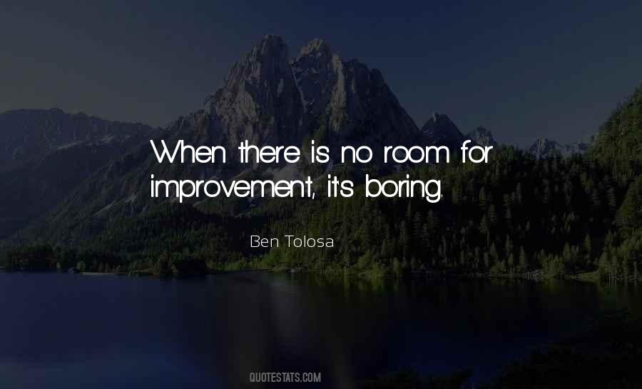 Quotes About Room For Improvement #458744