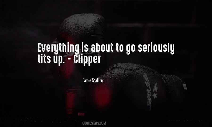 Clipper's Quotes #1872252
