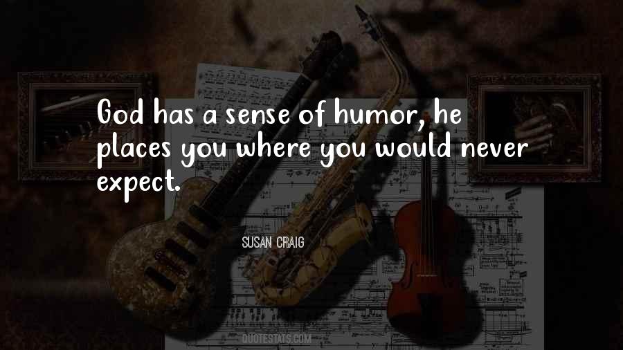Quotes About God's Sense Of Humor #1289502