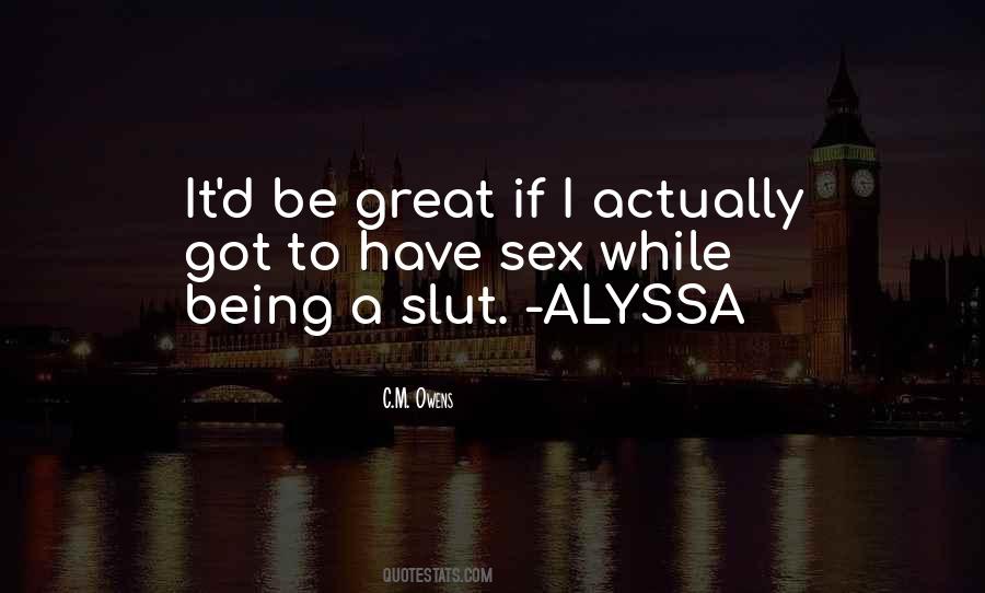 Quotes About Alyssa #750108