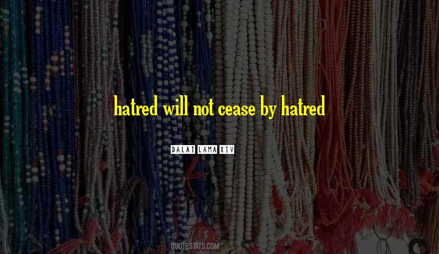 Quotes About Hatred #577146