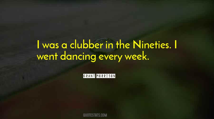 Clubber Quotes #972201
