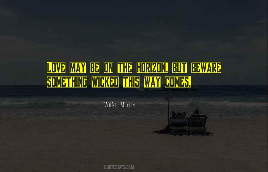 Quotes About Something Wicked This Way Comes #410561