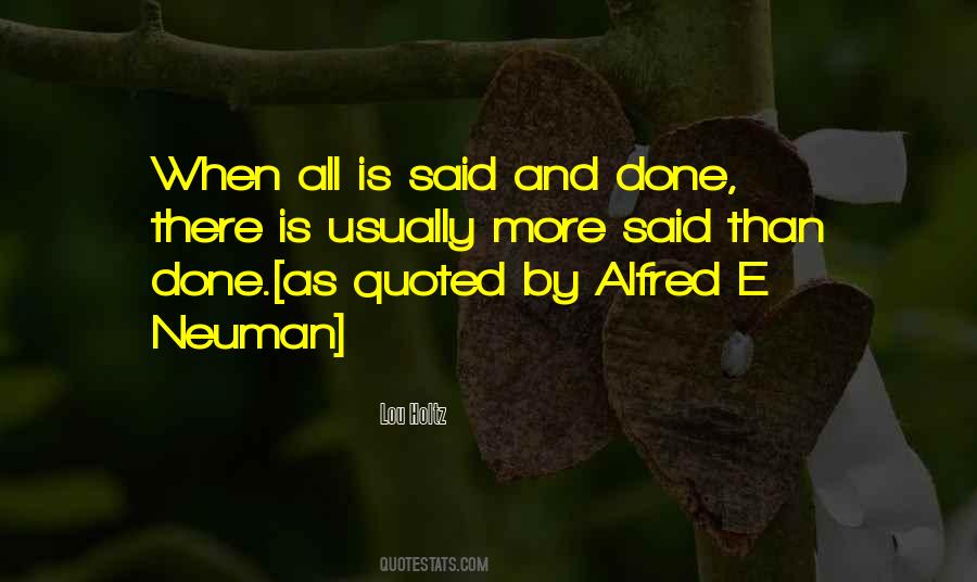 Quotes About When All Is Said And Done #1425642