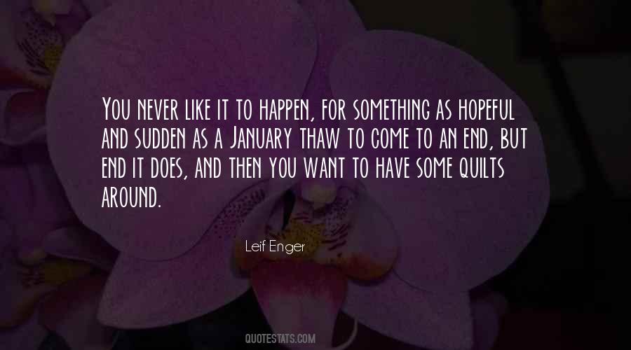 Quotes About Something That Will Never Happen #22198