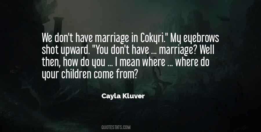 Cokyri Quotes #1816486