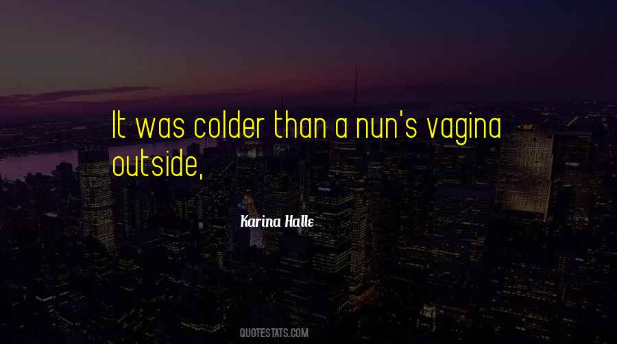 Colder'n Quotes #486545