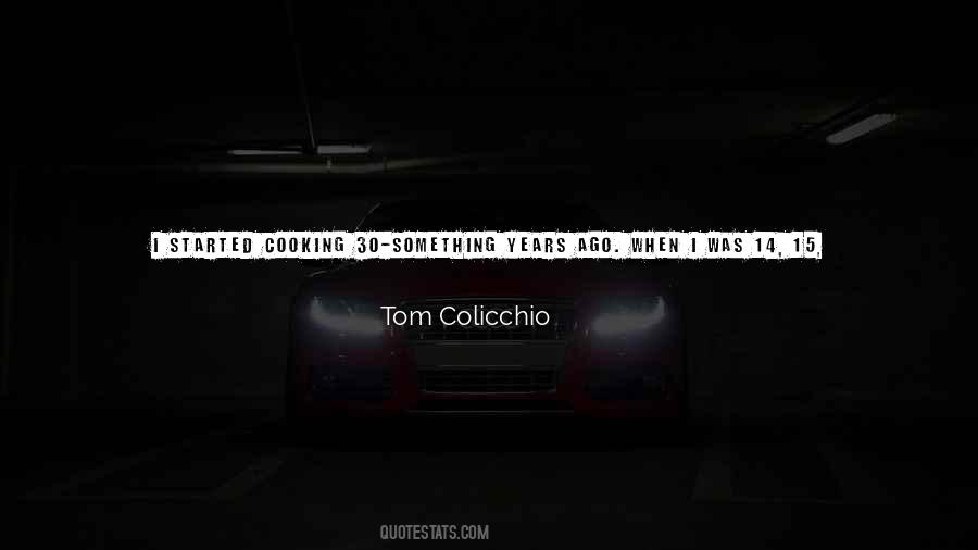 Colicchio Quotes #695951