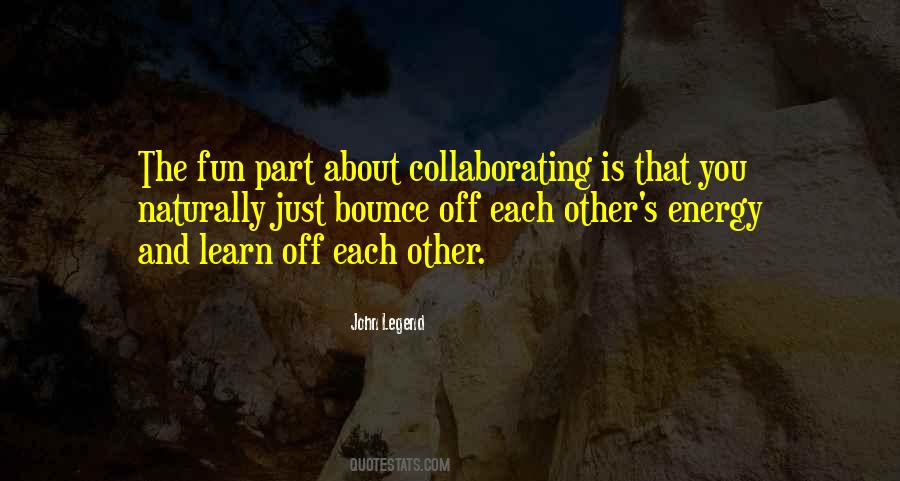 Collaborating Quotes #744038