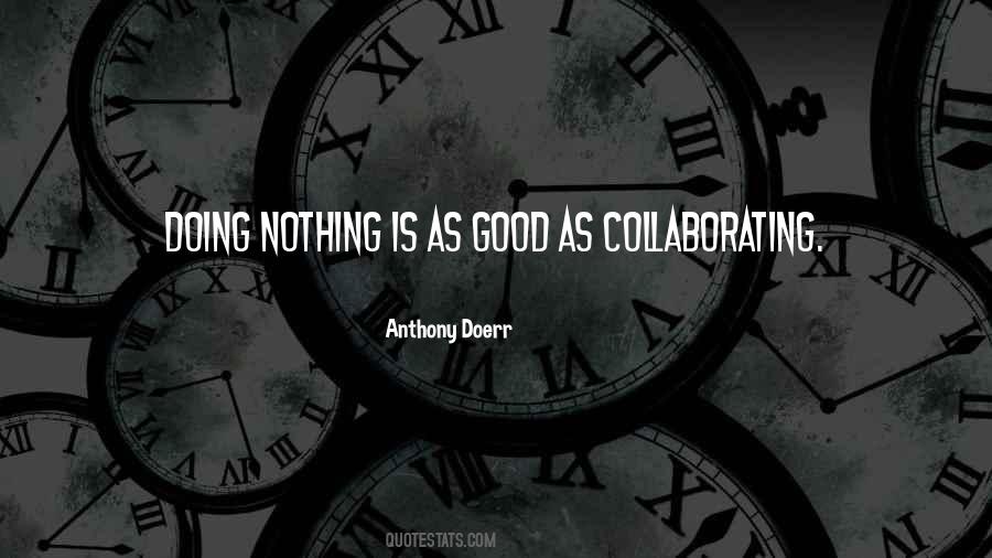 Collaborating Quotes #798077