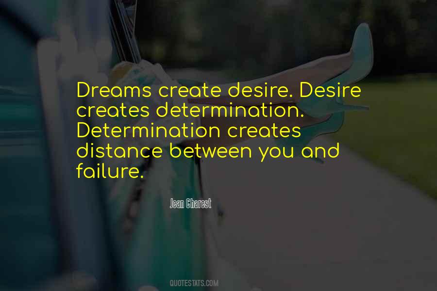 Quotes About Desire And Determination #1493931