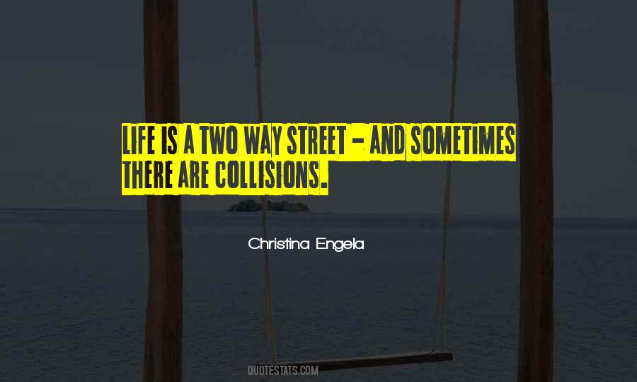 Quotes About A Two Way Street #1179536