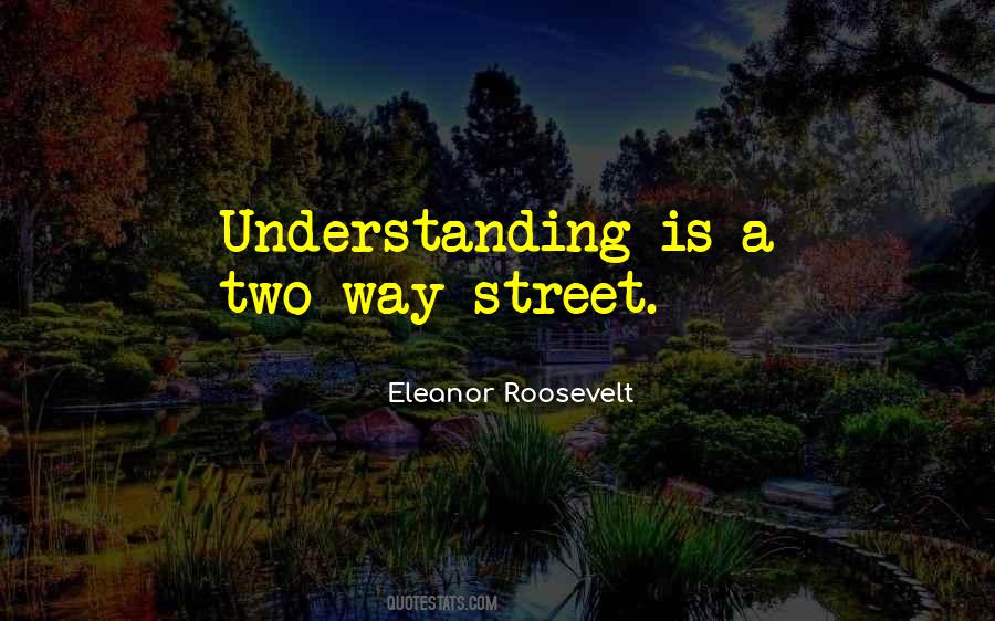 Quotes About A Two Way Street #1877486