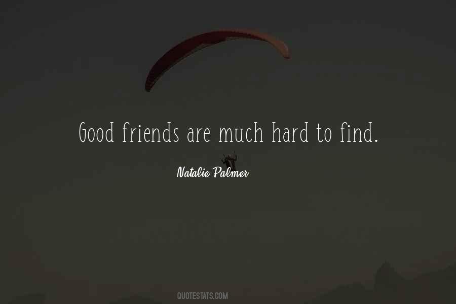 Quotes About Good Friendship #141342