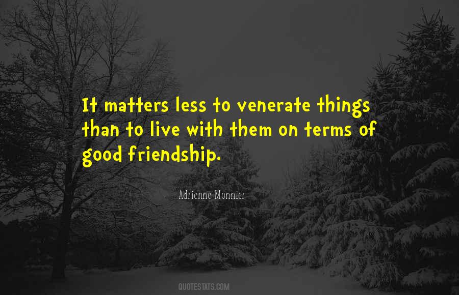 Quotes About Good Friendship #769859