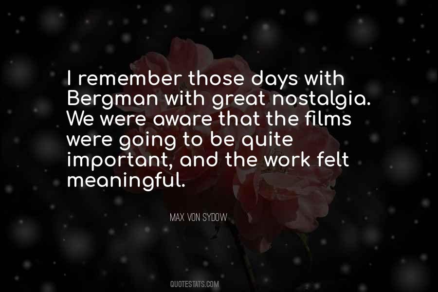 Quotes About Those Days #1226065