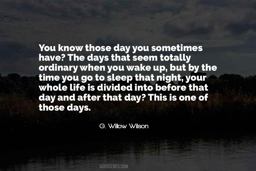Quotes About Those Days #1330557