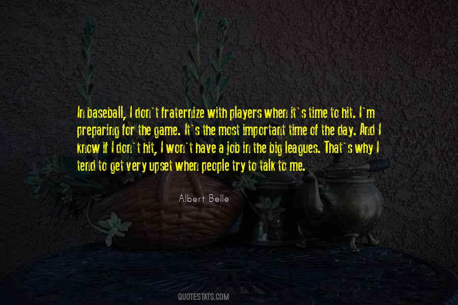 Quotes About The Big Leagues #1274159