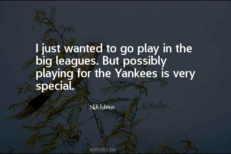 Quotes About The Big Leagues #1462882