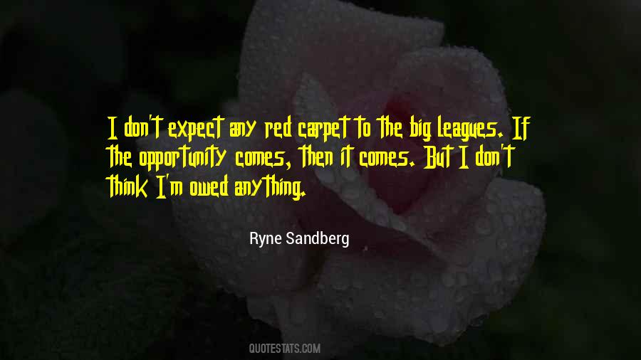 Quotes About The Big Leagues #1493757