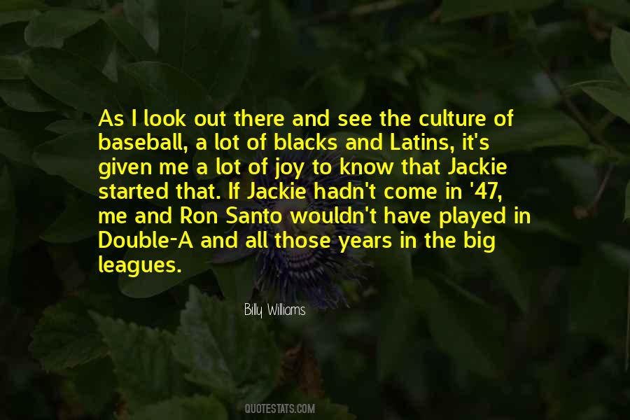 Quotes About The Big Leagues #941987