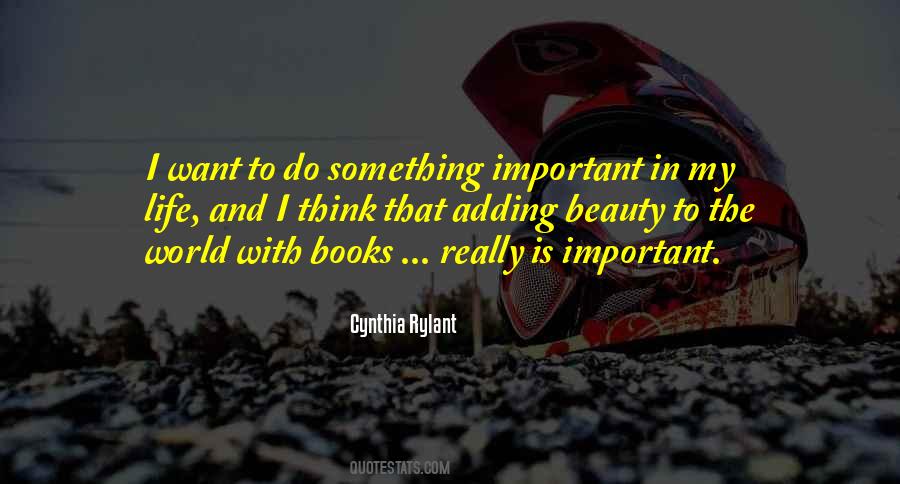 Quotes About Something Important #1736626