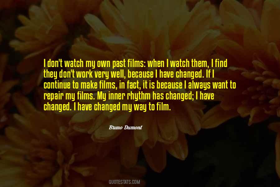 Quotes About I Have Changed #1214057