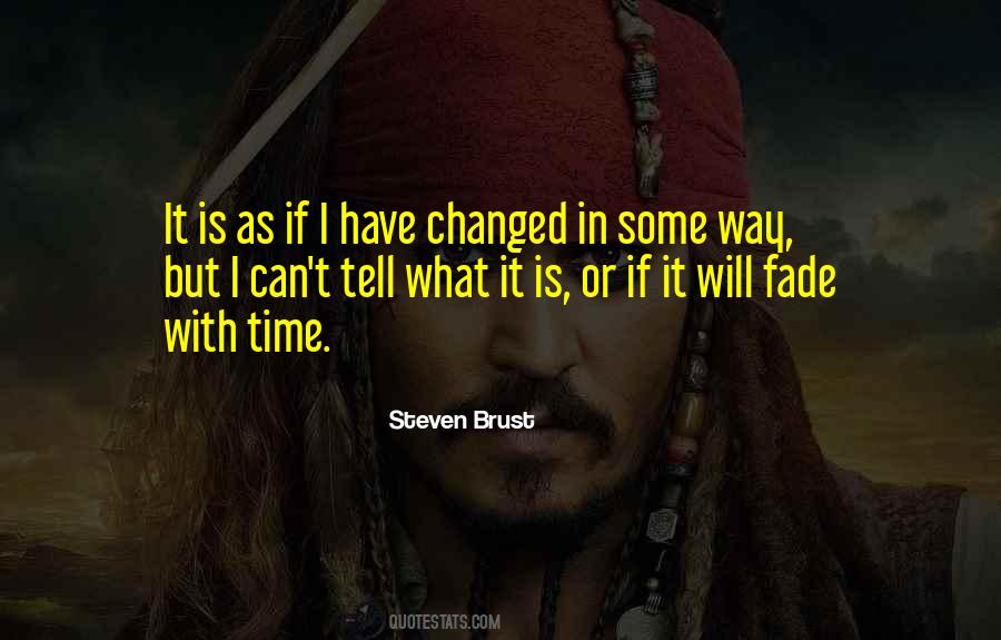 Quotes About I Have Changed #1396901