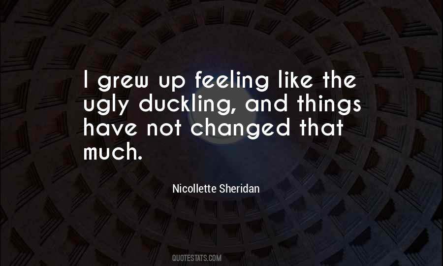 Quotes About I Have Changed #175762