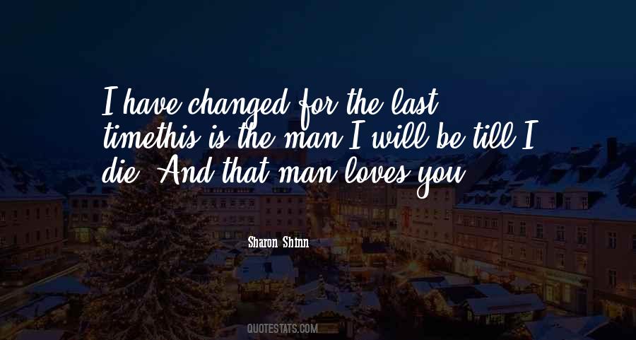 Quotes About I Have Changed #1769192