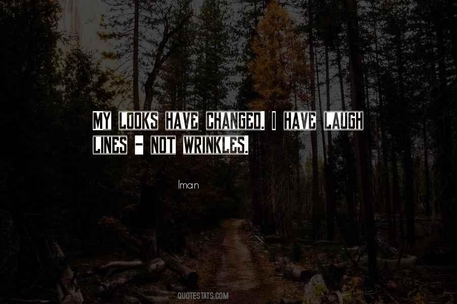Quotes About I Have Changed #180000