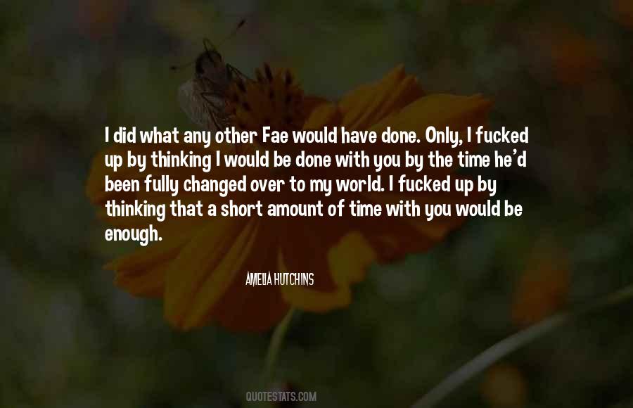 Quotes About I Have Changed #184434