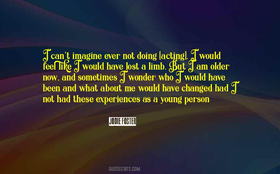 Quotes About I Have Changed #236657