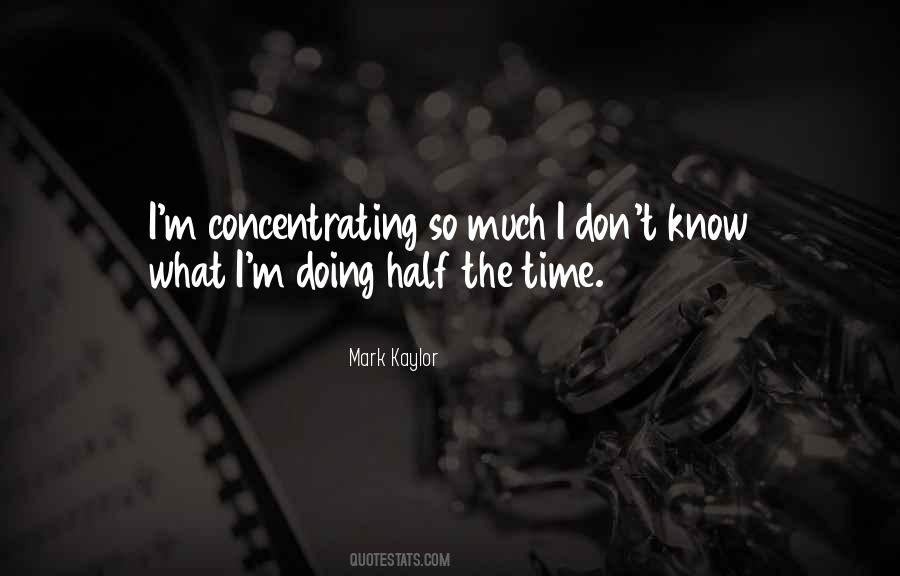 Concentrating Quotes #1671203