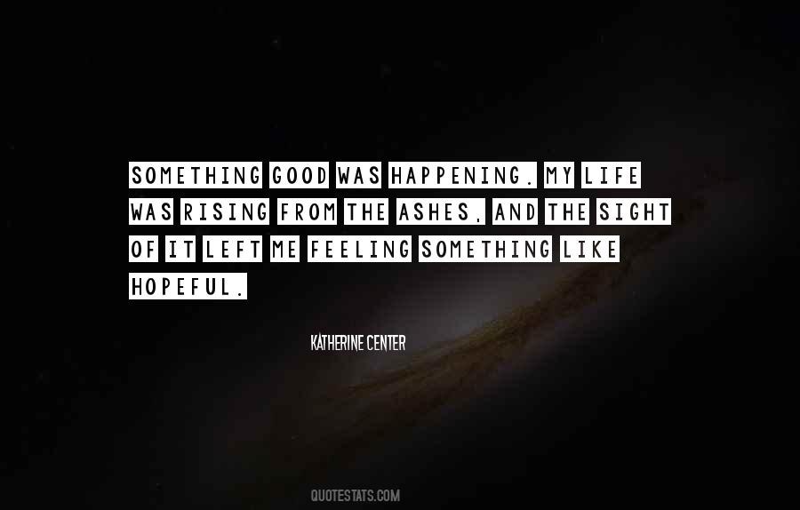 Quotes About Something Happening #168881