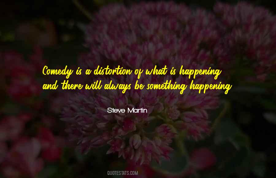 Quotes About Something Happening #252830