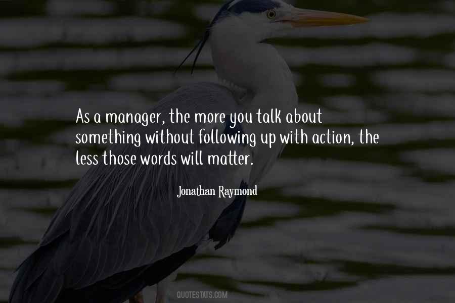 Quotes About Less Talk More Action #281726