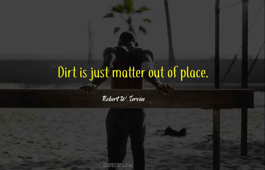 Quotes About Dirt #1422834