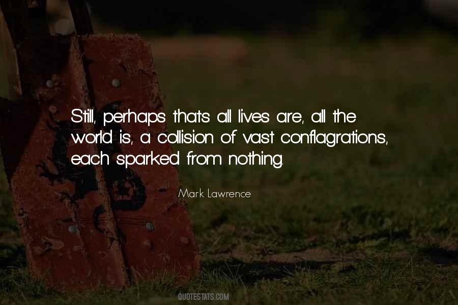 Conflagrations Quotes #1575587