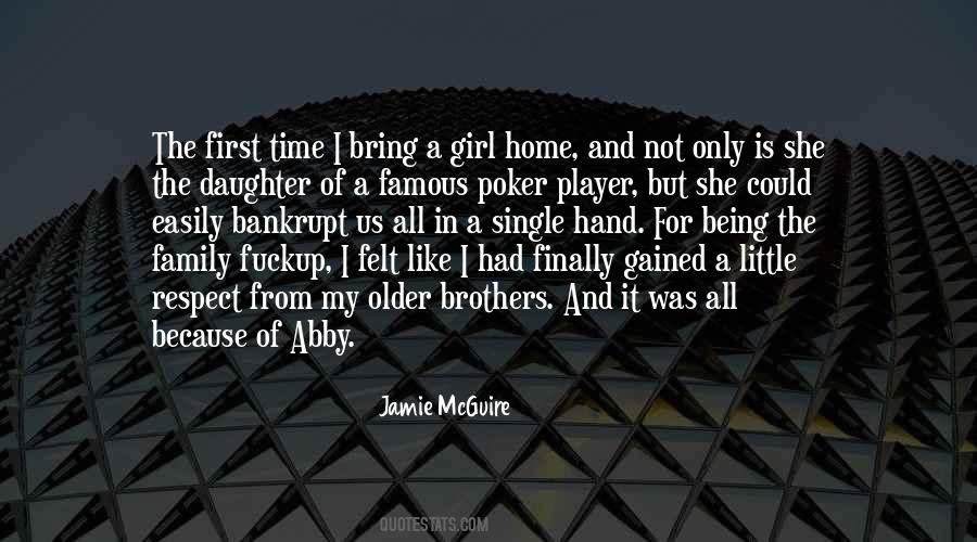 Quotes About Being The Only Girl In The Family #1845408