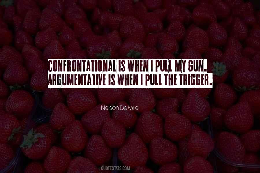Confrontational Quotes #1296190