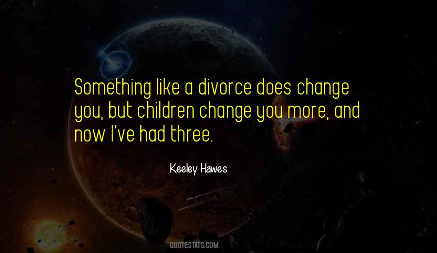 Quotes About Something Change #117039