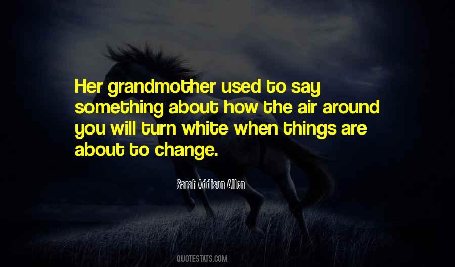 Quotes About Something Change #122127