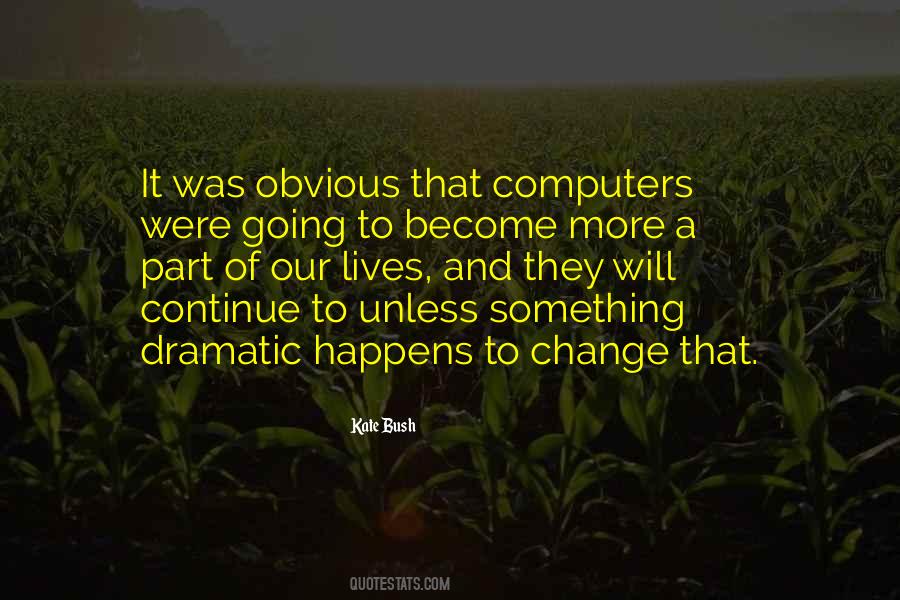 Quotes About Something Change #138649
