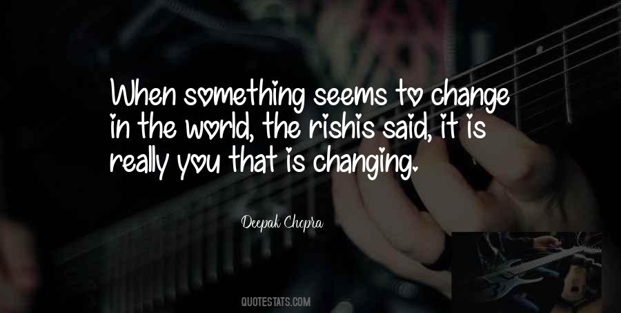 Quotes About Something Change #140256