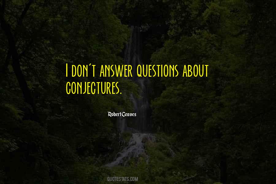 Conjectures Quotes #587335