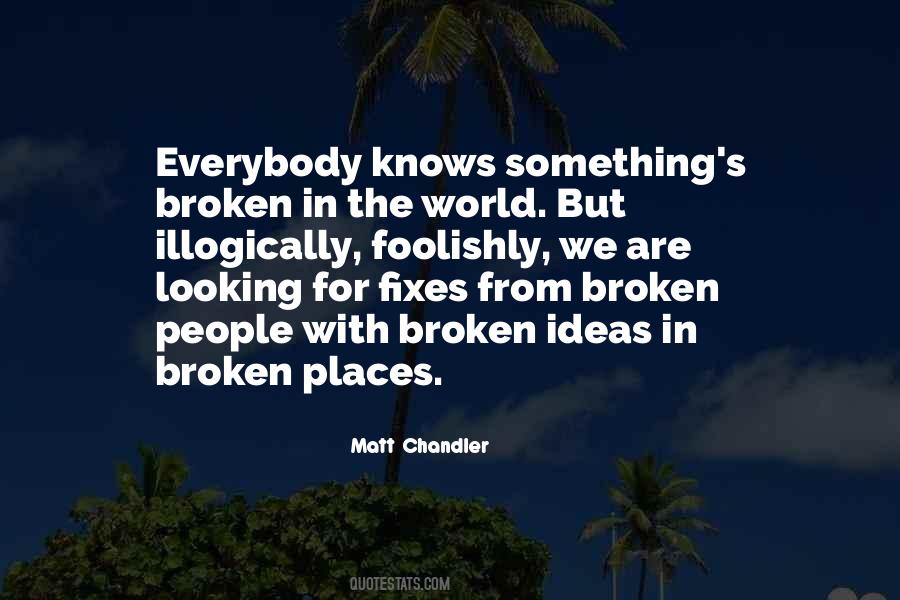 Quotes About Something Broken #76853