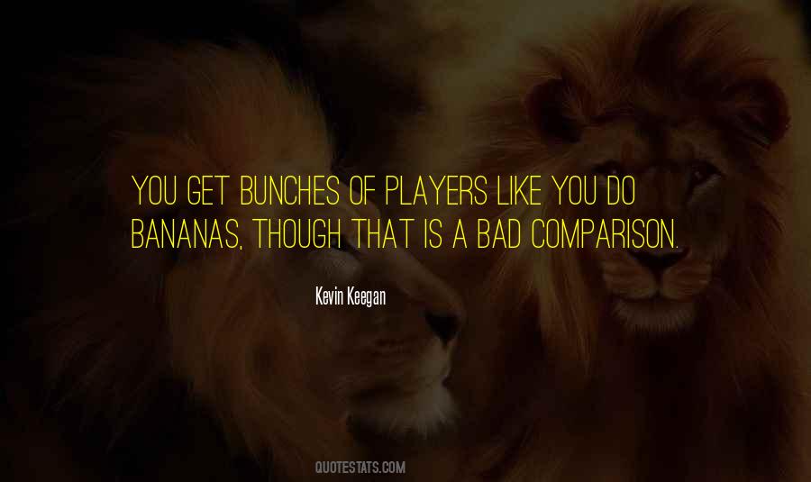 Quotes About Bad Players #212910