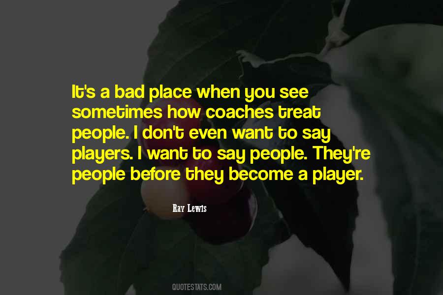 Quotes About Bad Players #832502
