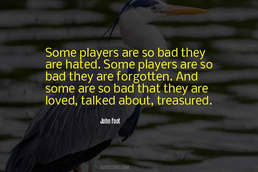 Quotes About Bad Players #918236